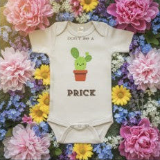 Don't Be a Prick — Baby Bodysuit